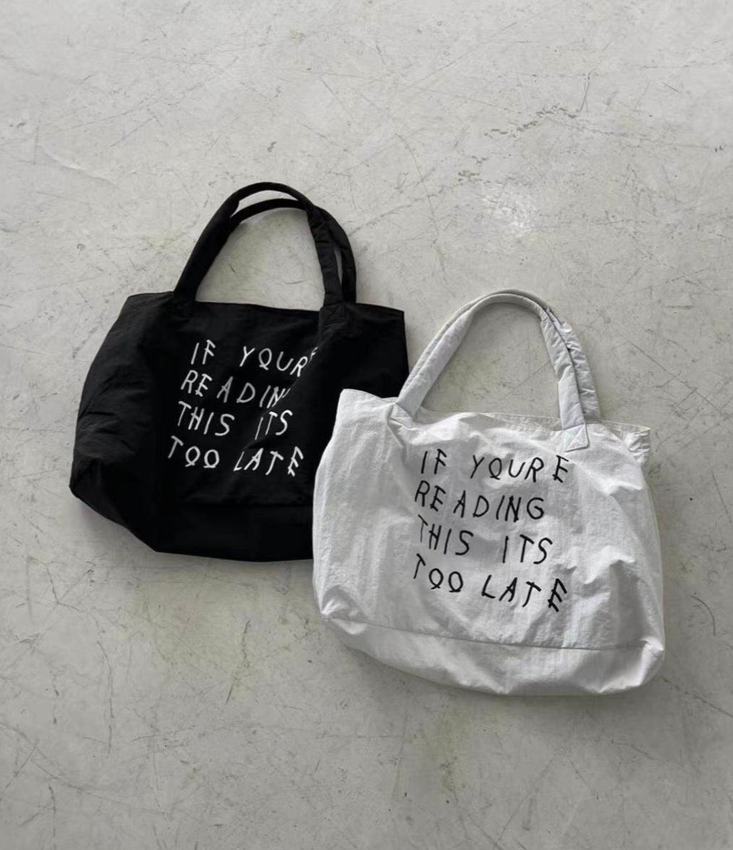 if you're reading this its too late tote bag
