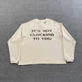 SKYLRK COACHELLA ITS NOT CLOCKING TO YOU CREWNECK THERMAL T SHIRT