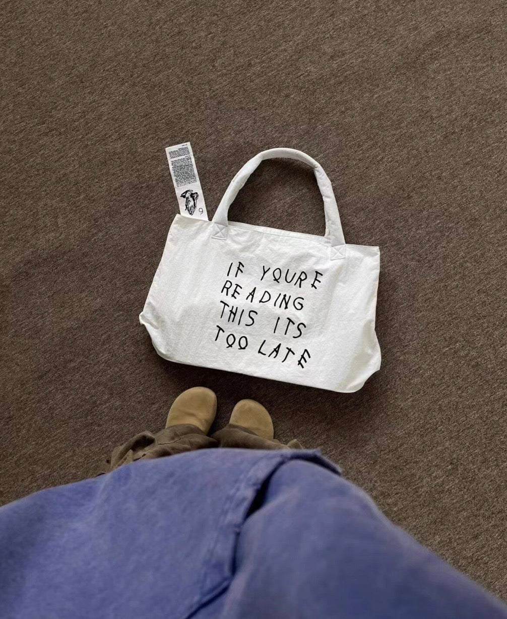 if you're reading this its too late tote bag
